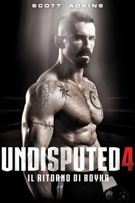 Boyka: Undisputed IV