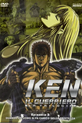 New Fist of the North Star: When a Man Carries Sorrow