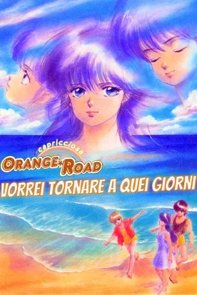 Kimagure Orange Road: I Want to Return to That Day