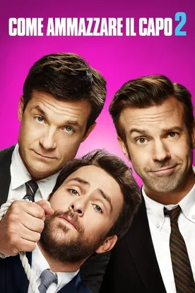 Horrible Bosses 2