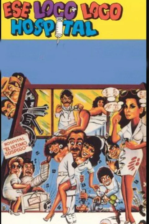 Ese loco, loco hospital