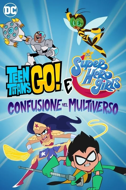Teen Titans Go! & DC Super Hero Girls: Mayhem in the Multiverse