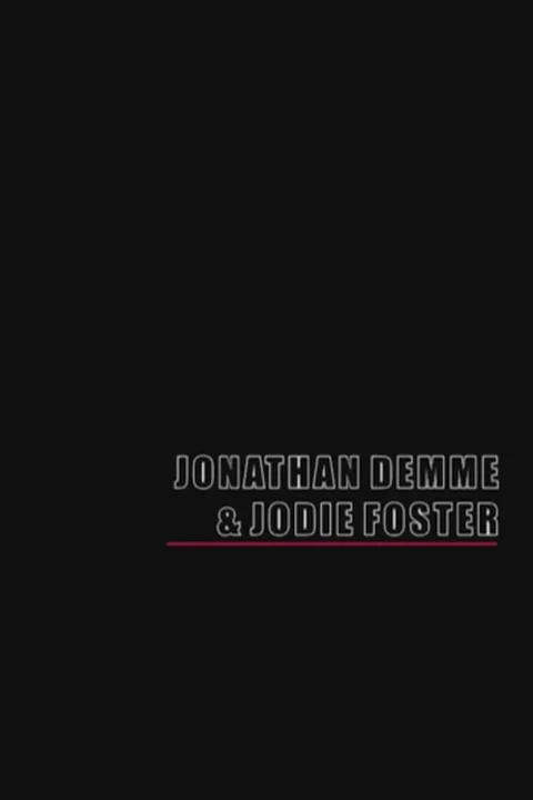 Jonathan Demme & Jodie Foster