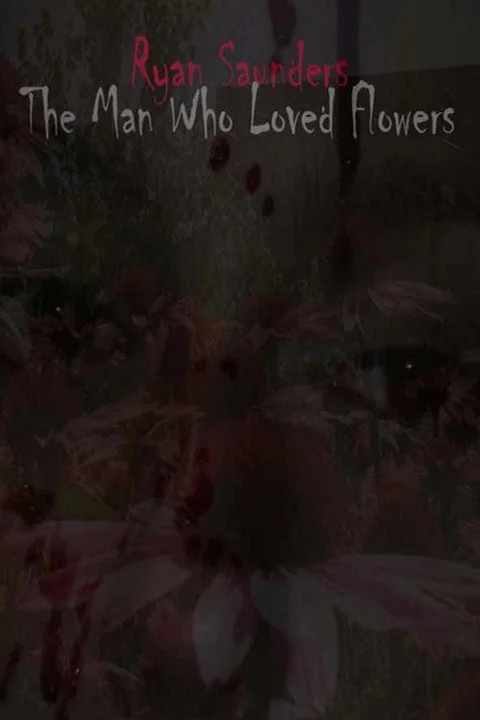 The Man Who Loved Flowers