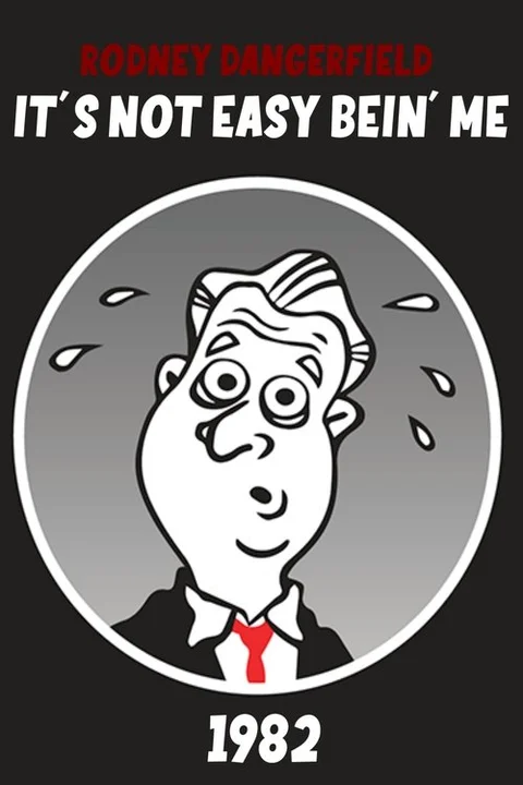 The Rodney Dangerfield Show: It's Not Easy Bein' Me