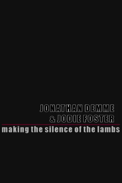 The Silence of the Lambs: Making Silence of the Lambs
