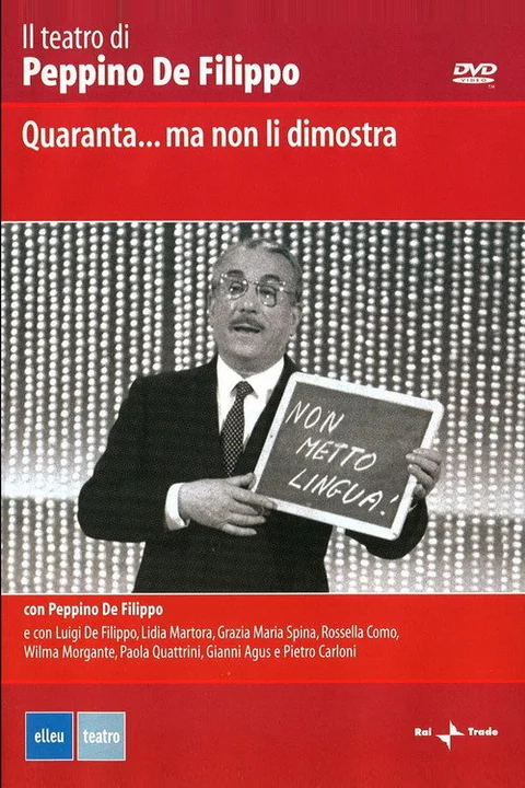 Quaranta... ma non li dimostra