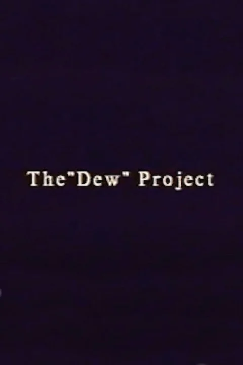 The “Dew” Project