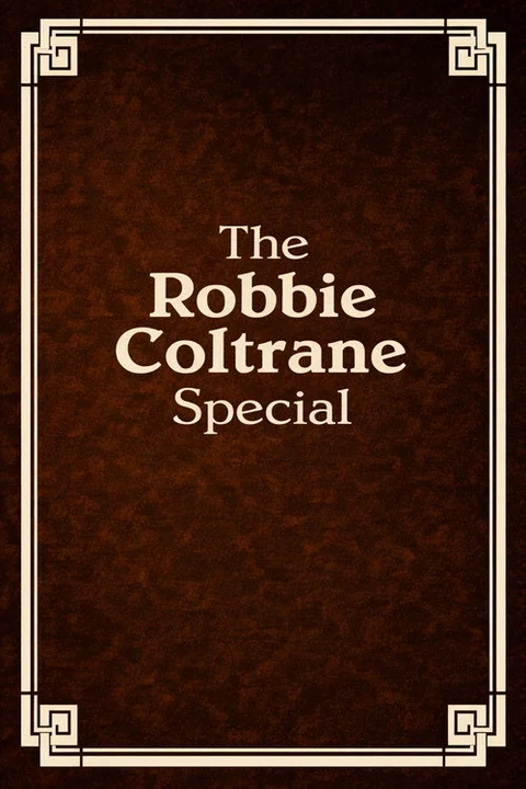 The Robbie Coltrane Special