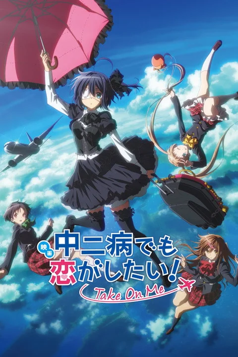 Love, Chunibyo & Other Delusions: Take on Me