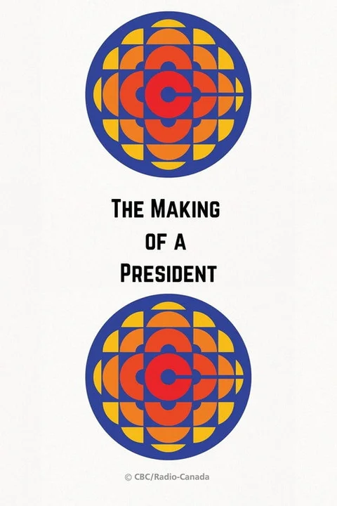 The Making of a President